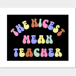 The Nicest Mean Teacher Funny Best Teacher Appreciation Posters and Art